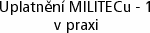 UPLATNN MILITECu-1 V PRAXI